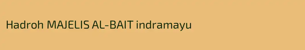 Hadroh MAJELIS AL-BAIT indramayu